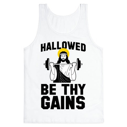 Hallowed be thy Gains Tank Top